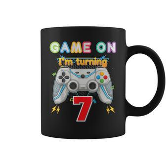 Game On I'm Turning 7 Years Old 7Th Birthday Gamer Kid Boy Coffee Mug - Seseable