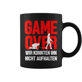 Game Over Wir Konnten Ihn Nicht Aufhalten Tassen - Seseable