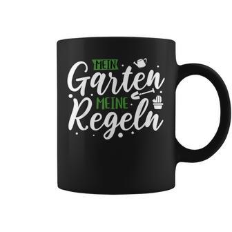 My Garten My Rules Gardener Gardening Garden Tassen - Seseable