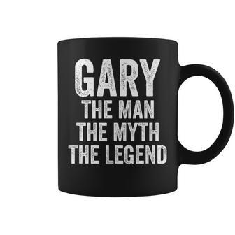Gary The Man The Myth The Legend First Name Gary Coffee Mug - Seseable