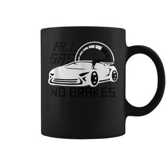 All Gas No Brakes Turbo Cars Fast Car Driver Racing Driving Coffee Mug - Monsterry