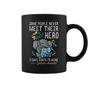 Gave Birth To My Hero Down Syndrome Awareness Mom Mama Women Coffee Mug - Seseable