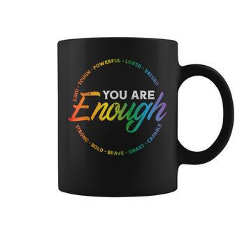 Gay You Are Enough Rainbow Pride Flag Ally Lgbtq Women Coffee Mug - Monsterry AU