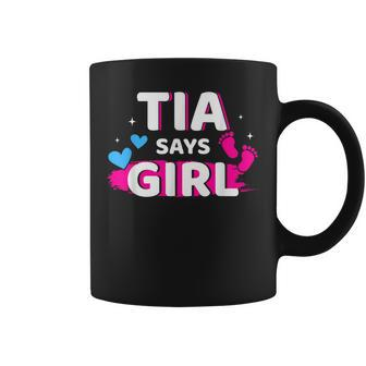 Gender Reveal Tia Says Girl Matching Family Baby Party Coffee Mug - Thegiftio UK