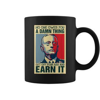 General Mattis Poster No One Owes You Military Coffee Mug - Monsterry DE