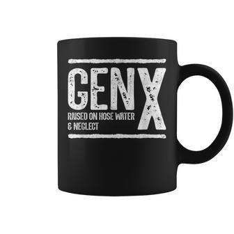 Generation X Raised On Hose Water & Neglect Gen X Coffee Mug | Mazezy