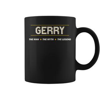 Gerry The Man The Myth The Legend Boys Name Coffee Mug - Seseable
