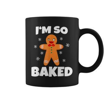 Gingerbread Man I'm So Baked Christmas Cookie Baking Coffee Mug - Seseable