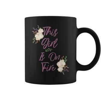 This Girl Is On Fire Beautiful Inspirational Quote Coffee Mug - Monsterry