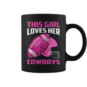 This Girl Loves Her Cowboys Football American Lovers Cowboys Coffee Mug - Seseable