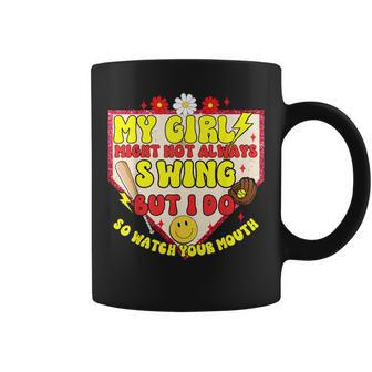 My Girl Might Not Always Swing But I Do So Game Softball Mom Coffee Mug - Monsterry DE