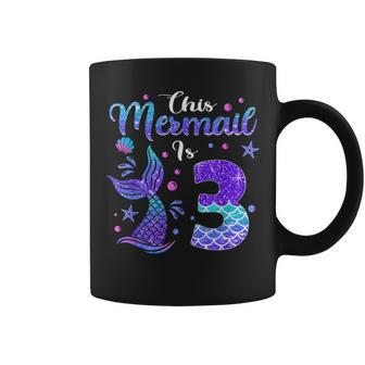 Girls 3Rd Birthday This Mermaid Is 3 Years Old Costume Coffee Mug - Thegiftio UK