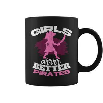 Girls Are Better Pirates Female Sea Thief Freebooter Pirate Coffee Mug - Monsterry DE