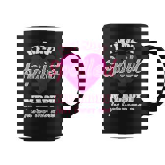 Girls I'm Not Spoiled My Daddy Just Loves Me Daughter Coffee Mug - Monsterry