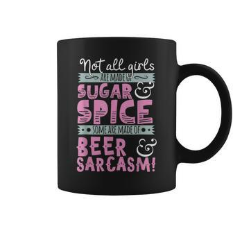 Girls Not Made Of Sugar & Spice Beer & Sarcasm T Coffee Mug - Monsterry CA