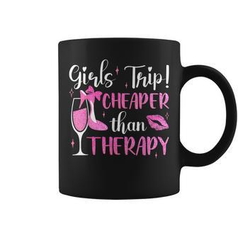 Girls Trip Cheaper Than A Therapy Weekend Wine Party Coffee Mug - Seseable