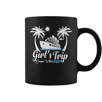 Girls Trip Cruise Vibes 2024 Vacation Party Trip Cruise Coffee Mug | Mazezy