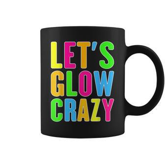 Lets A Glow Crazy Colorful Quote Group Team Coffee Mug | Mazezy UK