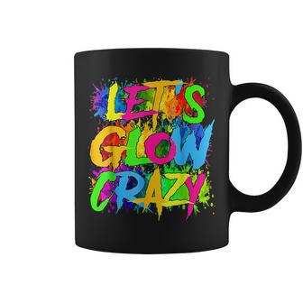 Lets A Glow Crazy Retro Colorful Quote Group Team Tie Dye Coffee Mug | Mazezy UK