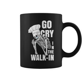 Go Cry In The Walk-In Restaurant Kitchen Chef Work Joke Coffee Mug - Monsterry