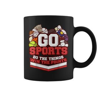 Go Sports Do The Things Win The Points Athlete Football Coffee Mug - Monsterry CA