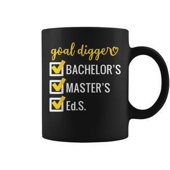 Goal Digger Inspirational Quotes Education Specialist Degree Coffee Mug - Monsterry