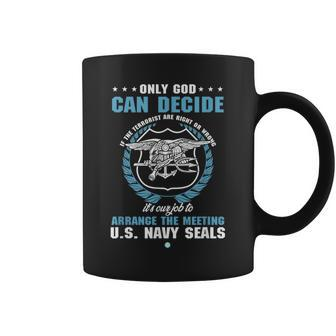 Only God Can Decide Navy Sailor Seal Team Veteran Coffee Mug - Monsterry