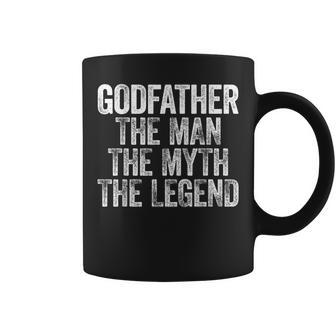Godfather The Man The Myth The Legend Father's Day Coffee Mug - Monsterry CA