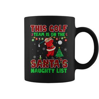 Golf Team Is On Santa's Naughty List Xmas Santa Player Coffee Mug - Thegiftio UK