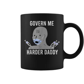 Govern Me Harder Daddy Meme Coffee Mug - Seseable