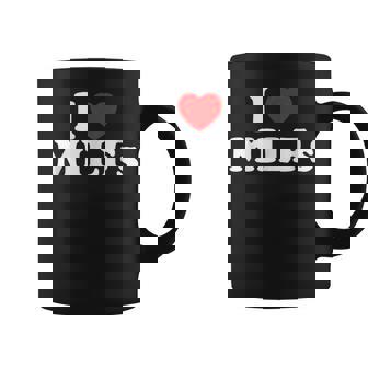 Gracioso Amo Milfs I Corazón Milfs Taza de café - Regaloses