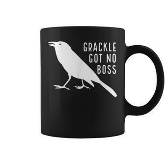 Grackle Got No Boss Novelty Coffee Mug | Crazezy UK