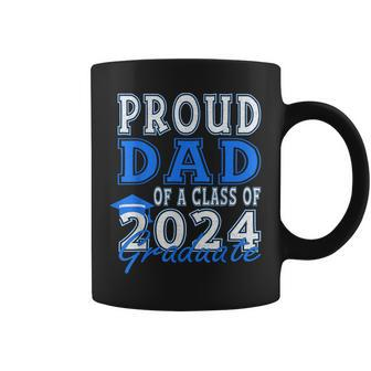 Graduation Proud Dad Of A Class 2024 Graduate Father Coffee Mug - Seseable