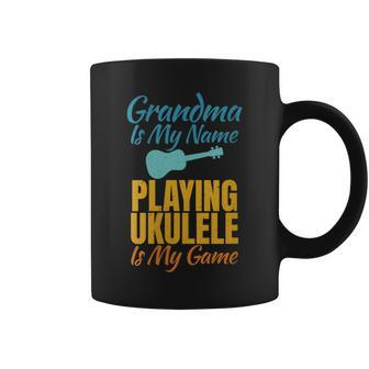 Grandma Is My Name Playing Ukulele Is My Game Ukulele Granny Coffee Mug - Seseable