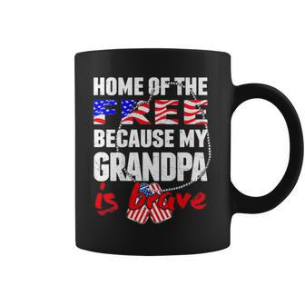 My Grandpa Is Brave Home Of The Free Proud Army Grandchild Coffee Mug - Monsterry CA