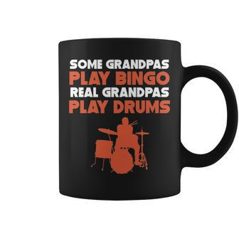Some Grandpas Play Bingo Real Grandpas Play Drums Coffee Mug | Mazezy