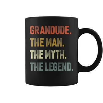 Grandude The Man The Myth The Legend Grandpa Father Day Coffee Mug - Monsterry AU