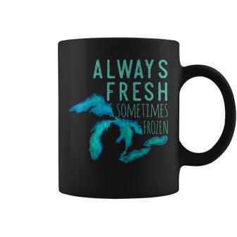 Great Lakes Always Really Fresh Sometimes Frozen Coffee Mug - Monsterry
