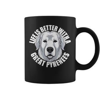 Great Pyrenees Life Is Better With An Great Pyrenees Dog Coffee Mug - Monsterry UK