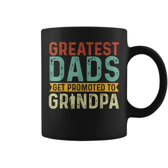 Greatest Dads Get Promoted To Grandpa Est 2024 Father's Day Coffee Mug - Seseable