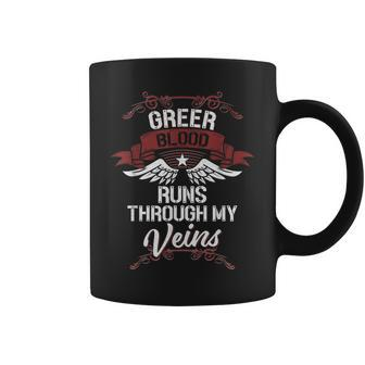 Greer Blood Runs Through My Veins Last Name Family Coffee Mug - Seseable