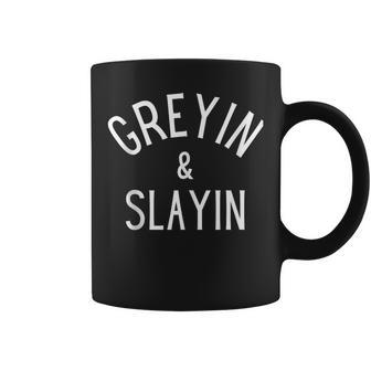 Greyin And Slayin Graying And Slaying Workout Gym Girl Coffee Mug - Seseable