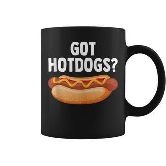 Grilling Cookout Joke Got Hot Dogs Hot Dog Grill Coffee Mug - Monsterry DE