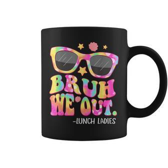 Groovy Bruh We Out Lunch Ladies Tie Dye Last Day Of School Coffee Mug | Mazezy