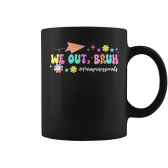 Groovy We Out Bruh Paraprofessionals Last Day Of School Coffee Mug - Seseable