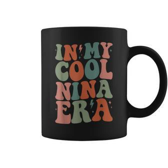 Groovy In My Cool Nina Era Grandma Retro Coffee Mug - Monsterry AU