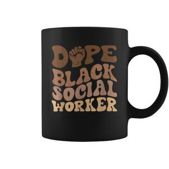 Groovy Dope Black Social Worker Black History Month Coffee Mug | Mazezy