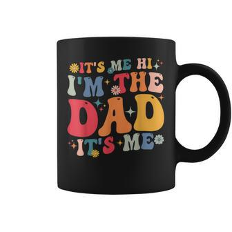 Groovy It's Me Hi I'm The Dad It's Me Fathers Day Coffee Mug - Thegiftio UK