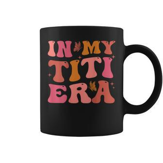 Groovy Retro In My Titi Era Best Aunt Ever Auntie Coffee Mug - Monsterry UK