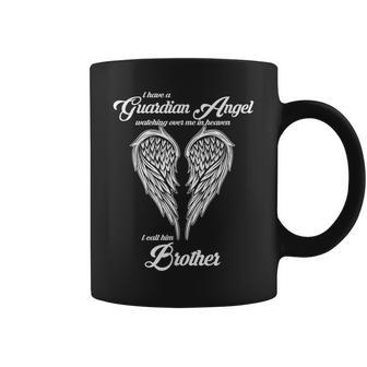 I Have A Guardian Angel In Heaven I Call Him Brother Coffee Mug - Monsterry